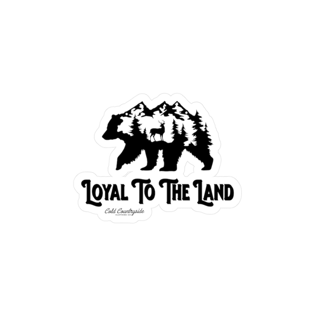 Loyal To The Land Sticker