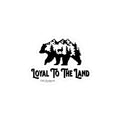 Loyal To The Land Sticker